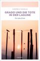 Grado und die Tote in der Lagune Cover des Buches Grado und die Tote in der Lagune