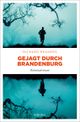 Gejagt durch Brandenburg Cover des Buches Gejagt durch Brandenburg