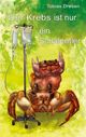 Der Krebs ist nur ein Schalentier Cover des Buches Der Krebs ist nur ein Schalentier