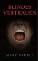 Blindes Vertrauen Cover des Buches Blindes Vertrauen