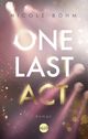 One Last Act Cover des Buches One Last Act (ISBN: 9783745701241)