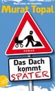 Das Dach kommt später Cover des Buches Das Dach kommt später