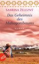 Das Geheimnis des Mahagonibaums Cover des Buches Das Geheimnis des Mahagonibaums
