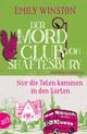 Der Mordclub von Shaftesbury – Nur die Toten kommen in den Garten Cover des Buches Der Mordclub von Shaftesbury – Nur die Toten kommen in den Garten (ISBN: 9783746640785)