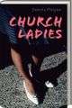 Church Ladies - SWR Bestenliste Oktober 2022 Cover des Buches Church Ladies - SWR Bestenliste Oktober 2022