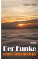 Der Funke eines Augenblicks Cover des Buches Der Funke eines Augenblicks