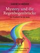Mystery und die Regenbogenbrücke Cover des Buches Mystery und die Regenbogenbrücke