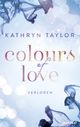 Colours of Love - Verloren Cover des Buches Colours of Love - Verloren (ISBN: 9783751702966)