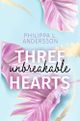 Three unbreakable Hearts Cover des Buches Three unbreakable Hearts (ISBN: 9783757934934)