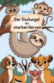 Der Dschungel der starken Herzen Cover des Buches Der Dschungel der starken Herzen