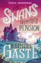 Miss Swans zauberhafte Pension für magische Gäste Cover des Buches Miss Swans zauberhafte Pension für magische Gäste (ISBN: 9783764533649)