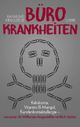 Bürokrankheiten Cover des Buches Bürokrankheiten