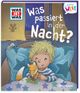 WAS IST WAS Meine Welt Band 3 Was passiert in der Nacht? Cover des Buches WAS IST WAS Meine Welt Band 3 Was passiert in der Nacht? (ISBN: 9783788643805)