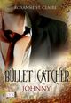Bullet Catcher - Johnny Cover des Buches Bullet Catcher - Johnny (ISBN: 9783802583506)