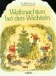 Weihnachten bei den Wichteln Cover des Buches Weihnachten bei den Wichteln