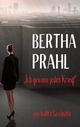 Bertha prahl: "Ich gewinne jeden Krieg!" Cover des Buches Bertha prahl: "Ich gewinne jeden Krieg!"