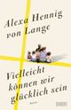 Vielleicht können wir glücklich sein Cover des Buches Vielleicht können wir glücklich sein