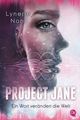 Project Jane 1. Ein Wort verändert die Welt Cover des Buches Project Jane 1. Ein Wort verändert die Welt