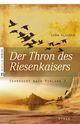 Der Thron des Riesenkaisers Cover des Buches Der Thron des Riesenkaisers (ISBN: 9783862567683)