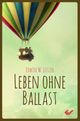 Leben ohne Ballast Cover des Buches Leben ohne Ballast