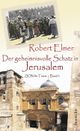 Der geheimnisvolle Schatz in Jerusalem Cover des Buches Der geheimnisvolle Schatz in Jerusalem (ISBN: 9783868270082)