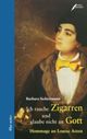 "Ich rauche Zigarren und glaube nicht an Gott" Cover des Buches "Ich rauche Zigarren und glaube nicht an Gott" (ISBN: 9783869150949)
