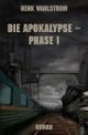 Die Apokalypse - Phase I Cover des Buches Die Apokalypse - Phase I