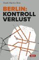 Berlin: Kontrollverlust Cover des Buches Berlin: Kontrollverlust