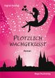 Plötzlich wachgeküsst Cover des Buches Plötzlich wachgeküsst