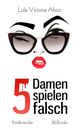 5 Damen spielen falsch Cover des Buches 5 Damen spielen falsch