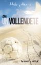 DIE UN-VOLLENDETE Cover des Buches DIE UN-VOLLENDETE