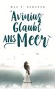 Avinius glaubt ans Meer Cover des Buches Avinius glaubt ans Meer