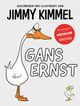 Gans Ernst von Jimmy Kimmel Cover des Buches Gans Ernst von Jimmy Kimmel