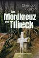Das Mordkreuz von Tilbeck Cover des Buches Das Mordkreuz von Tilbeck (ISBN: 9783954414369)