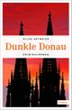 Dunkle Donau Cover des Buches Dunkle Donau (ISBN: 9783954519545)