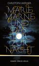 Marie Marne und das Tor zur Nacht Cover des Buches Marie Marne und das Tor zur Nacht (ISBN: 9783955100377)