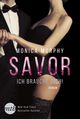 Savor - Ich brauche dich! Cover des Buches Savor - Ich brauche dich! (ISBN: 9783956495960)