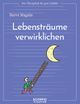 Lebensträume verwirklichen Cover des Buches Lebensträume verwirklichen