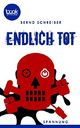 Endlich tot (Kurzgeschichte, Krimi) (Die 'booksnacks' Kurzgeschichten Reihe) Cover des Buches Endlich tot (Kurzgeschichte, Krimi) (Die 'booksnacks' Kurzgeschichten Reihe)