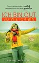 Ich bin gut so wie ich bin - Trennung überwinden & endlich selbstbestimmt das Leben genießen Cover des Buches Ich bin gut so wie ich bin - Trennung überwinden & endlich selbstbestimmt das Leben genießen