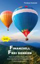 Finanziell frei denken Cover des Buches Finanziell frei denken