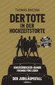 Der Tote in der Hochzeitstorte Cover des Buches Der Tote in der Hochzeitstorte (ISBN: 9783990014103)