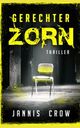 Gerechter Zorn: Thriller Cover des Buches Gerechter Zorn: Thriller
