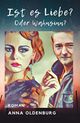 Ist es Liebe? Oder Wahnsinn?: Roman Cover des Buches Ist es Liebe? Oder Wahnsinn?: Roman