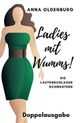 Ladies mit WUMMS! Die Lautenschlager-Schwestern: Doppelausgabe Cover des Buches Ladies mit WUMMS! Die Lautenschlager-Schwestern: Doppelausgabe