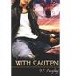 (WITH CAUTION) BY Langley, J. L.(Author)Paperback Sep-2008 Cover des Buches (WITH CAUTION) BY Langley, J. L.(Author)Paperback Sep-2008 (ISBN: B007SD5OH6)