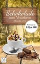 Schokolade zum Verzehren - Welcome to Edlyn Hill Cover des Buches Schokolade zum Verzehren - Welcome to Edlyn Hill (ISBN: B016APSVJU)