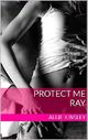 Protect Me - Ray Cover des Buches Protect Me - Ray (ISBN: B01CDB9TLO)