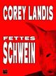 Fettes Schwein Cover des Buches Fettes Schwein