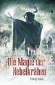 Die Magie der Nebelkrähen Cover des Buches Die Magie der Nebelkrähen (ISBN: B01MU3AU2J)